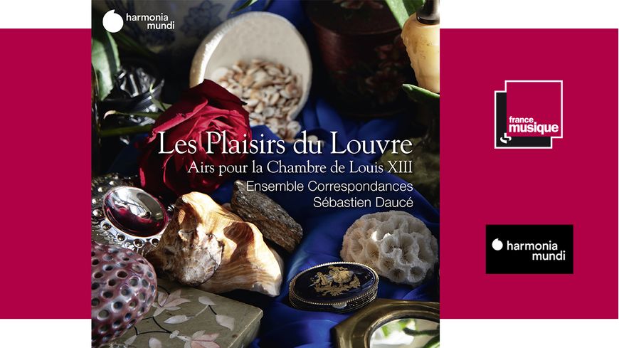 Les Plaisirs du Louvre - Ensemble Correspondances, Sébastien Daucé