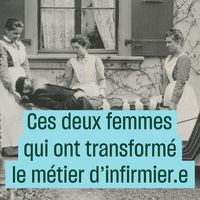 Ces deux femmes qui ont transformé le métier d'infirmier.e