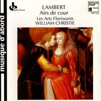 Michel LAmbert, Airs de cour, Les Arts Florissants, William Christie