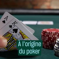 À l'origine du poker