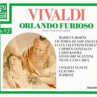 Antonio Vivaldi, Orlando furioso, Marilyn Horne, Victoria de Los Angeles, Lucia Valentini-Terrani, Carmen Gonzales, Lajos Kosma, Sesto Bruscantini, Nicola Zaccaria, I Solisti Veneti, Claudio Scimone