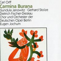Carl Orff : Carmina Burana. Gundula JAnowitz, Gerhard Stolze, Dietrich Fischer-Dieskau, Choeur et Orchestre de l'Opéra allemand de Berlin, Eugen Jochum