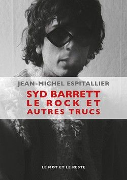 Livre Syd Barrett J.M.Espitallier