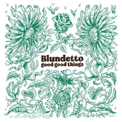"Good Good Things" - Blundetto