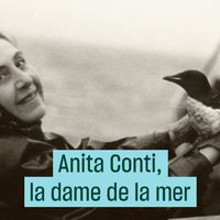 Anita Conti, la dame de la mer