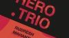 « Hero Trio »