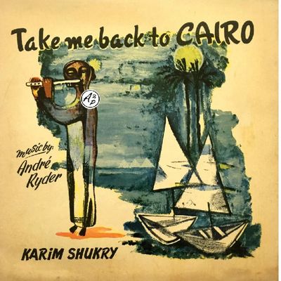 Pochette de l'album "Take me back to Cairo"