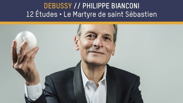 CD Debussy "12 études ° Le Martyre de saint Sébastien" par Philippe Bianconi
