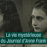 La vie mystérieuse du Journal d'Anne Frank