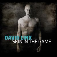 David Linx 'Skin in the Game'