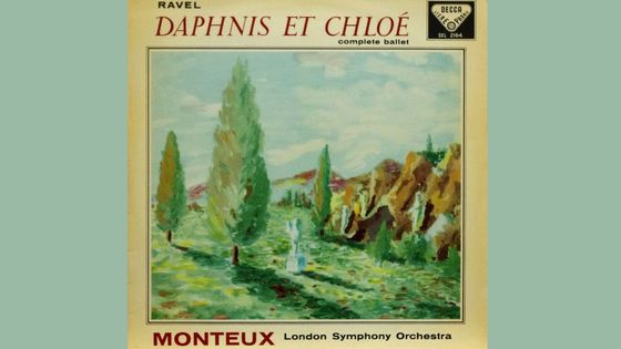 Ravel : Daphnis et Chloé, complete ballet. Monteux, London Symphony Orchestra - Decca