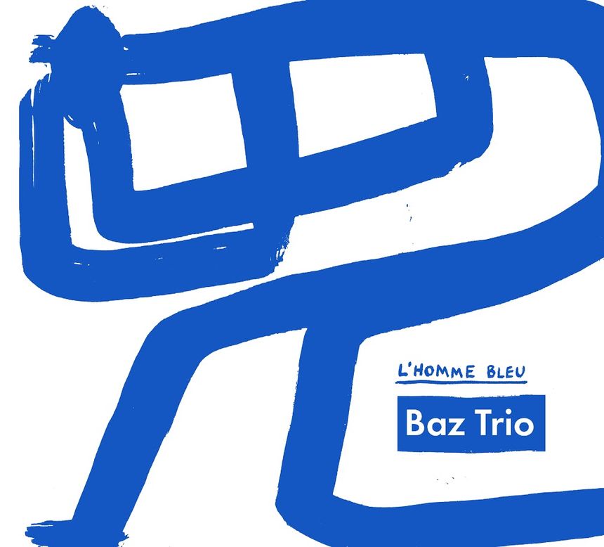 Baz Trio - L'Homme Beu - Pochette Marie Lavis