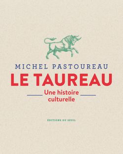 Le Taureau Une Histoire Culturelle France Culture Le Taureau Une Histoire Culturelle France Culture