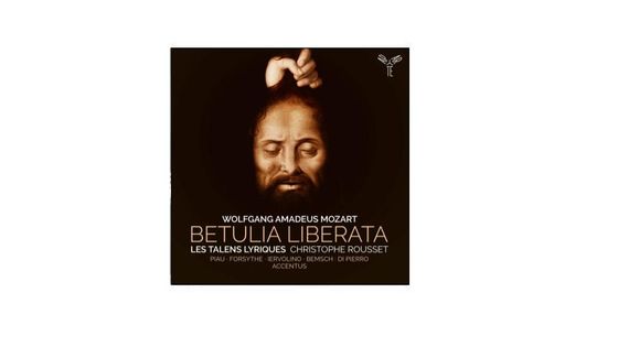 Betulia Liberata - Les Talens Lyriques, Christophe Rousset
