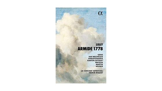 Armide, révision de Francoeur - Le Concert Spirituel, Hervé Niquet