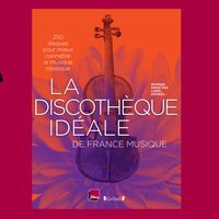 Le discothèque idéale de France Musique