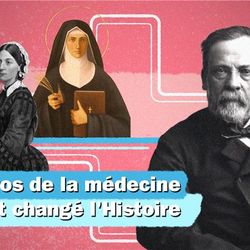 Ces héros de la médecine qui ont changé l'Histoire