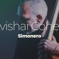 Avishai Cohen "Simonero" / Melike Balci