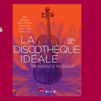 La discothèque idéale de France Musique