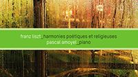 Les Harmonies poétiques et religieuses de Liszt interprétées par Pascal Amoyel