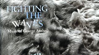 Pochette de l'album composé de morceaux de George Antheil dont "A jazz symphony" : Fighting the waves