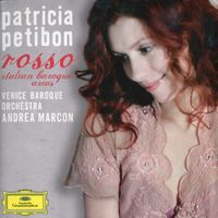 Patricia Petibon : Rosso, airs baroques italiens. Venice Baroque Orchestra, Andrea Marcon
