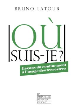 "Où suis-je ?" de Bruno Latour