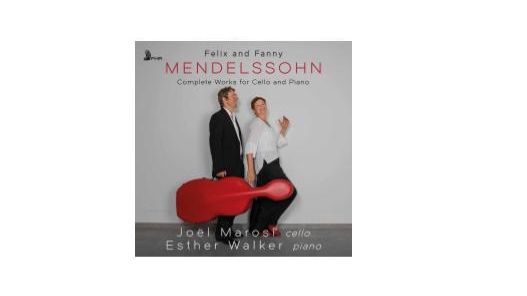 Felix Mendelssohn & Fanny Mendelssohn-Hensel : Oeuvres pour violoncelle et piano - Joël Marosi, Esther Walker