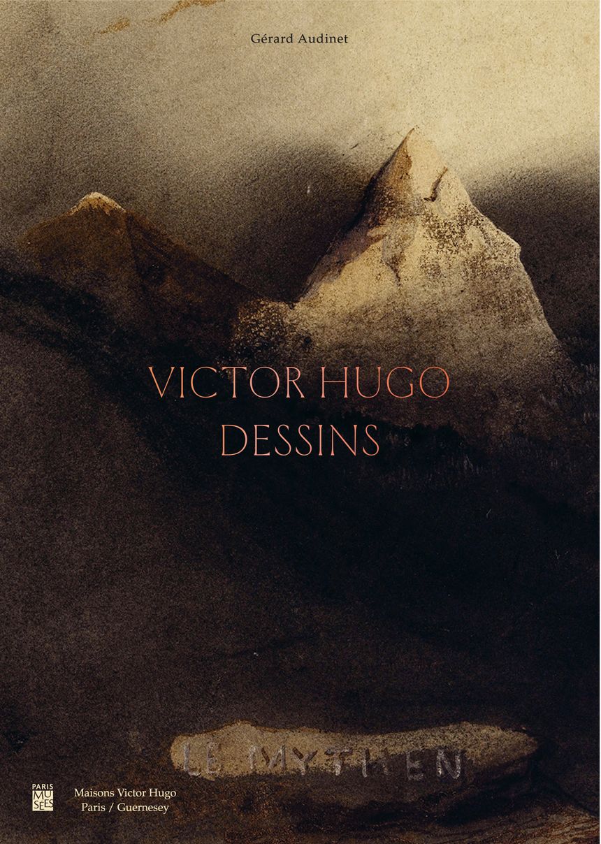 Couverture du livre "Victor Hugo - Dessins" de Gérard Audinet (© Maisons de Victor Hugo - Paris Musées)