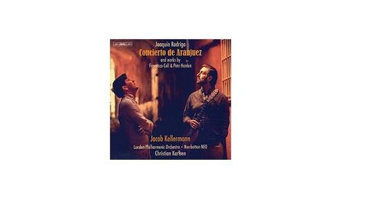 Rodrigo, Coll & Harden : oeuvres pour oeuvre - Jacob Kellermann, London Philharmonic Orchestra