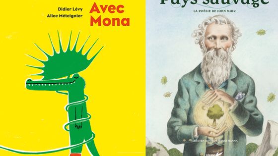 Les couvertures des livres jeunesse "Avec Mona" & "Pays sauvage, la poésie de John Muir" - Éditions Sarbacane / Éditions Plume de Carotte
