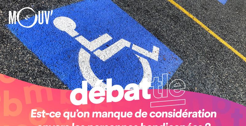 Est-ce qu’on manque de considération envers les personnes handicapées