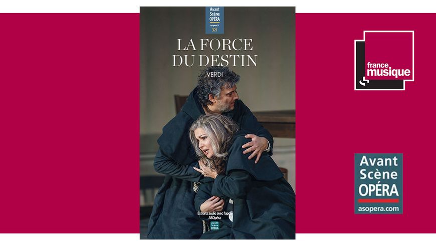 L’Avant-Scène Opéra n° 321 (mars-avril 2021) : La Force du destin de Giuseppe Verdi