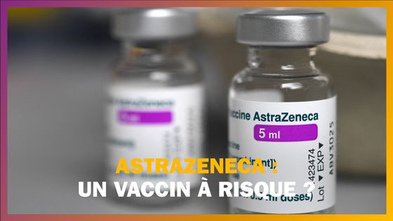 AstraZeneca, un vaccin à risque ? ©AFP - Fred TANNEAU