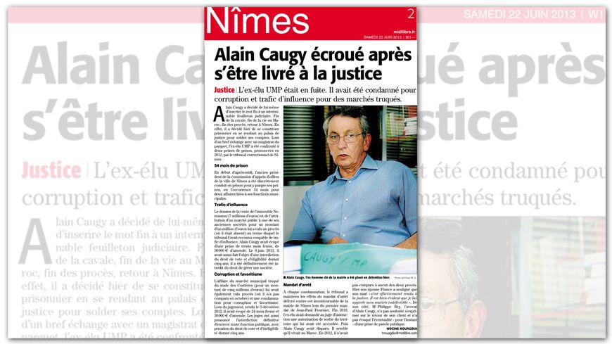 "Alain Caugy écroué après s’être livré à la justice", titre Midi libre, le 22 juin 2013.