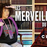 C l'monde Chica : les merveilles du monde