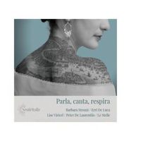 Barbara Strozzi, Erri de Luca : Parla Canta Respira - Lise Viricel, Peter de Laurentiis, Le Stelle