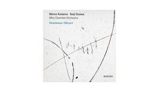 Hosakawa / Mozart - Momo Kodama, Seiji Ozawa, Mito Chamber Orchestra