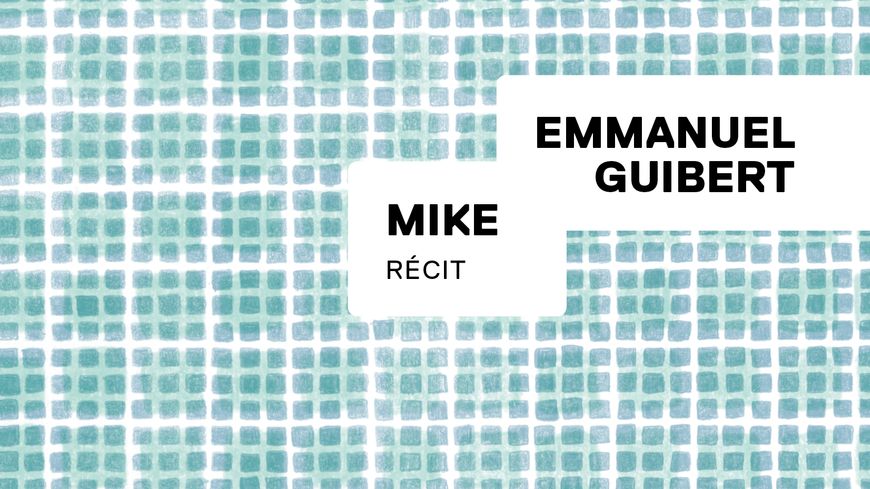 Emmanuel Guibert, Mike