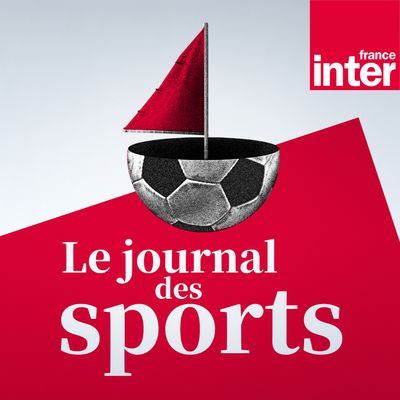 Journal des sports - Podcast