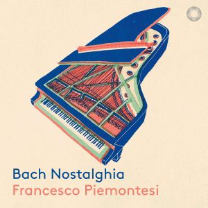 CD Bach Nostalghia Francesco Piemontesi