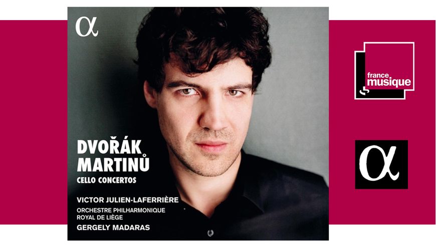 Dvořák - Martinů : Cello Concertos - Victor Julien-Laferrière, Gergely Madaras