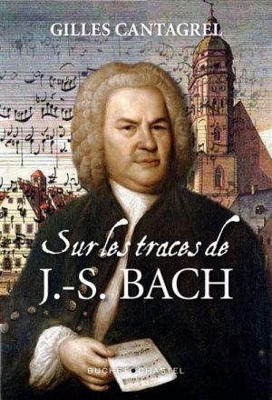 Livre "Sur les traces de JS Bach" de G Cantagrel