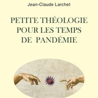 J.-C. Larchet, Petite théologie pour les temps de pandémie