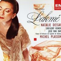 Delibes, Lakmé, Natalie Dessay, Gregory Kunde, José van Dam, Chœur et Orchestre du Capitole, Michel Plasson