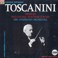 Arturo Toscanini, Ottorino Respighi, Les Pins de Rome, Les fontaines de Rome