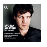 Dvořák - Martinů : Concertos pour violoncelle - Victor Julien-Laferrière