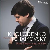 Tchaikovsky: Sonates pour piano Op. 37 & 80 - Vadym Kholodenko