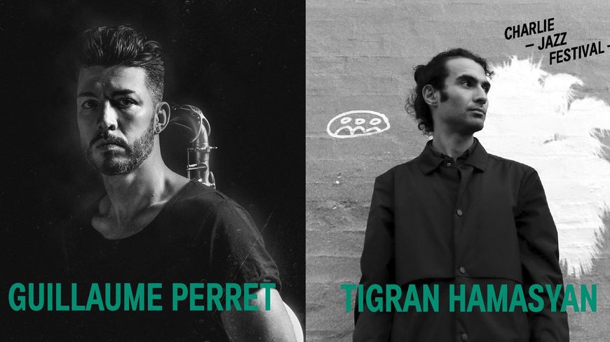 Guillaume Perret / Tigran Hamasyan / CHarlie Jazz Festival