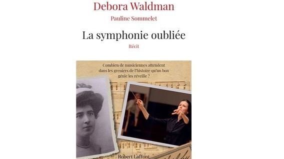 "La Symphonie Oubliée" de Debora Waldman et Pauline Sommelet
